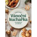 Vánoční kuchařka od předkrmů po zákusky