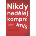 Nikdy nedělej kompromis