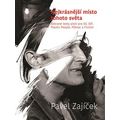 Nejkrásnější místo tohoto světa