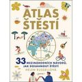 Atlas štěstí - 33 mezinárodních návodů, jak dosáhnout štěstí