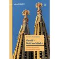 Gaudí-Boží architekt (Duchovní portrét katalánského génia)
