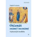 Otčenáš známý i neznámý (Nejkrásnější modlitba)