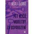 Pět klíčů modlitby za osvobození, 2.vyd.