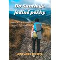Do Santiaga jedině pěšky aneb 900 km sama napříč Španělskem