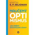 Naučený optimismus - Jak změnit své myšlení a život