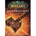 World of Warcraft - Roztříštění