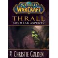 World of Warcraft: Thrall - Soumrak Aspektů