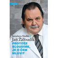 Protože bloudíme, je o čem mluvit