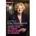 Nemoc není za trest, zdraví není za odměnu