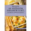 Recepty se sníženým obsahem tuků, zejména cholesterolu