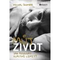 Můj život - Jak posouvat vlastní limity
