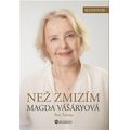 Než zmizím. Magda Vášáryová