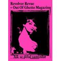 Revolver Revue - Out Of Ghetto Magazine