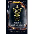 Hlavně všechno přežít