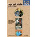 Impresionisté: Jejich životní příběhy