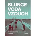 Slunce, voda, vzduch - Zrod moderního turismu