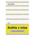 Světla v mlze - O naději ve složité době