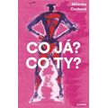 Co já? Co ty?