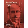 Zachránce tváří - Harold Gillies a zrod moderní plastické chirurgie