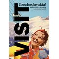 VISIT Czechoslovakia! Příběhy českých a slovenských cestovatelských plakátů