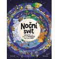 Noční svět - Objevte svět, který se probouzí, když jdete spát