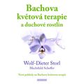 Bachova květová terapie a duchové rostlin - Nové pohledy na Bachovu květovou terapii