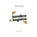 Kondice a kognice