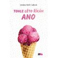 Tohle léto říkám ano