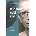 V hlavní roli srdce - povídky a deníky kardiologa