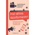 Proč věříme dezinformacím?