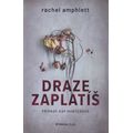 Draze zaplatíš