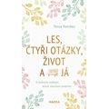 Les, čtyři otázky, život a já
