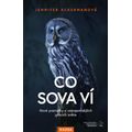 Co sova ví - Nové poznatky o nejtajemnějších ptácích světa