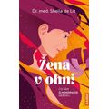 Žena v ohni - Co vám o menopauze neřekli