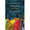 Velká pětka pro život - Objevte, co opravdu chcete, a začněte tím žít