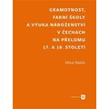 Gramotnost, farní školy a výuka náboženství v Čechách na přelomu 17. a 18. století
