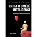 Kniha o umělé inteligenci - Od středověkých robotů k neuronovým sítím