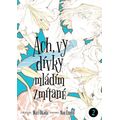Ach, vy dívky mládím zmítané 2