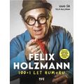Felix Holzmann: 100+1 let humoru
