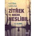 Zítřek ti nikdo neslíbil