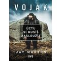 Voják: Úctu si musíš zasloužit