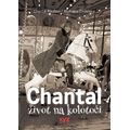 Chantal: život na kolotoči
