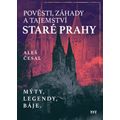Pověsti, záhady a tajemství staré Prahy