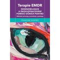 Terapie EMDR - Desenzibilizace a znovuzpracování pomocí očních pohybů