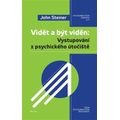 Vidět a být viděn - Vystupování z psychického útočiště