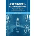 Aspergeři - Naši mimozemšťané
