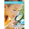 Radost z učení - Jak v dětech podpořit přirozenou touhu poznávat nové věci