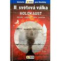 II.světová válka Holocaust - Důvody, události, fakta, poučení