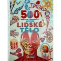 500 otázek a odpovědí - Poznej lidské tělo