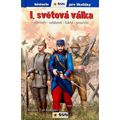 I.světová válka - Důvody, události, fakta, poučení